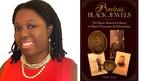 Author Tanzy Ward and her book Precious Black Jewels The Bijou Material Culture of Black Victorians & Edwardians