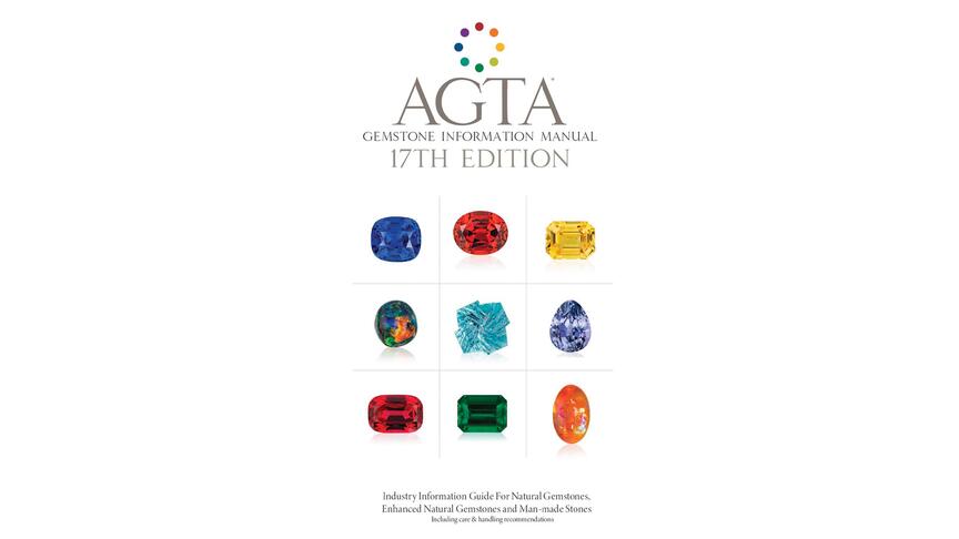 AGTA has released a new edition of its “Gemstone Information Manual” and revised its “Code of Ethics.” AGTA 17th edition gemstone information manual